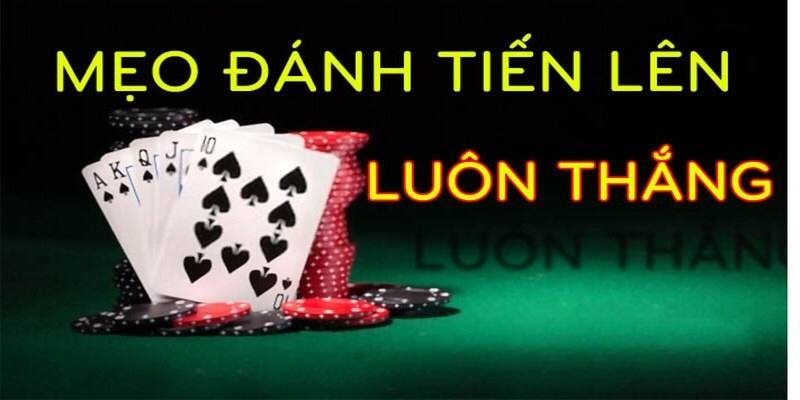 Bí quyết chơi tiến lên từ những bậc thầy