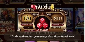 Tài xỉu online - Tựa game được săn đón nhất tại K8CC