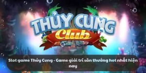 Slot game Thủy Cung - Game giải trí săn thưởng hot nhất